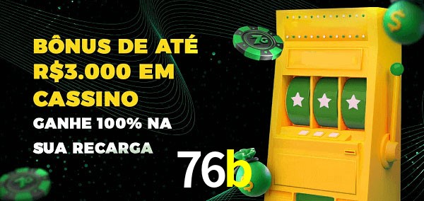 76b melhor bônus de depósito
